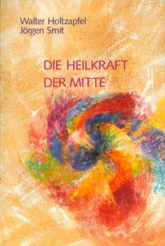 Die Heilkraft der Mitte 