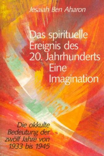 Das spirituelle Ereignis des 20. Jahrhunderts – eine Imagination 