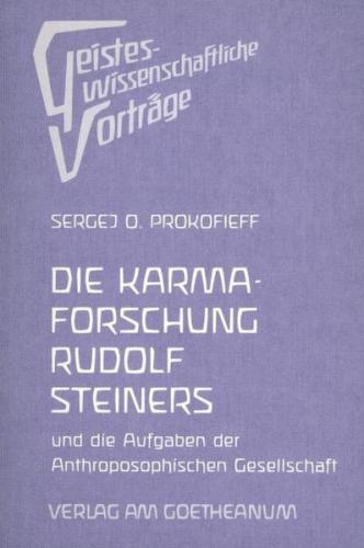 Die Karmaforschung Rudolf Steiners und die Aufgaben der Anthroposophischen Gesellschaft 
