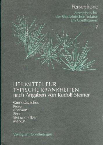 Heilmittel für typische Krankheiten nach Angaben von Rudolf Steiner 