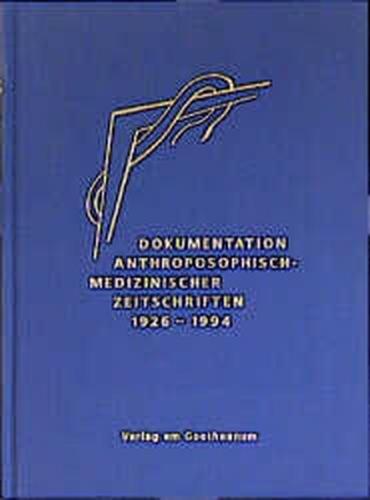 Dokumentation anthroposophisch-medizinischer Zeitschriften 1926-1994 
