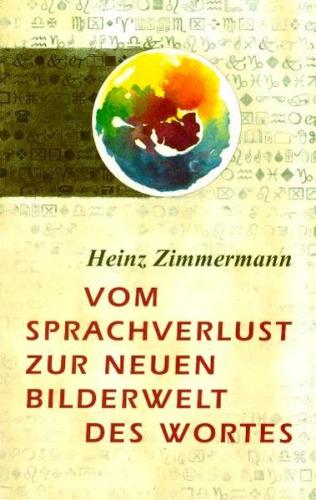 Vom Sprachverlust zur neuen Bilderwelt des Worts 