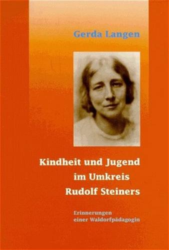 Kindheit und Jugend im Umkreis Rudolf Steiners 