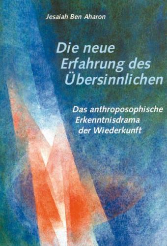 Die neue Erfahrung des Übersinnlichen 