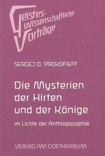 Die Mysterien der Hirten und der Könige im Lichte der Anthroposophie 