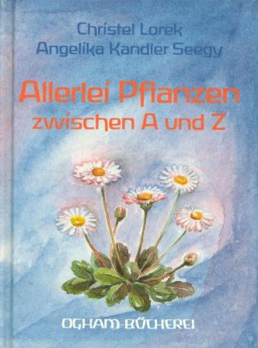 Allerlei Pflanzen zwischen A und Z 