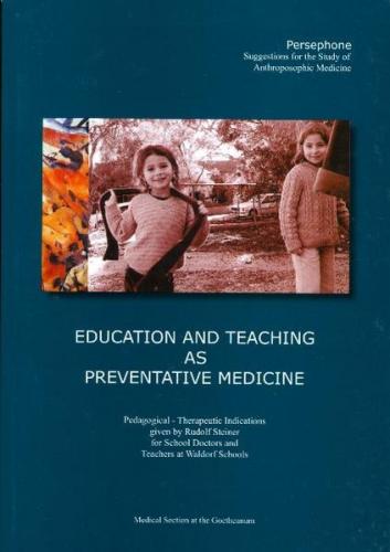 Education and Teaching as Preventative Medicine 