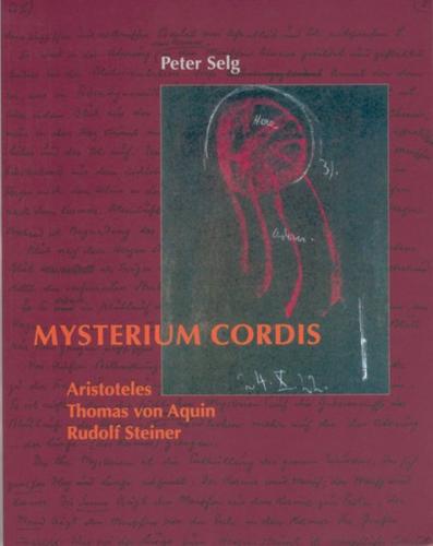 Mysterium cordis: Von der Mysterienstätte des Menschenherzens 