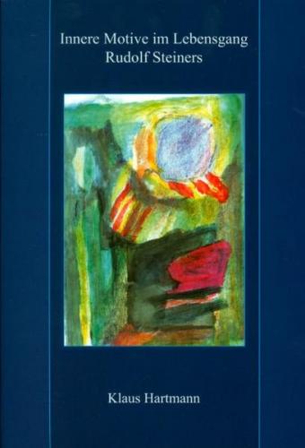 Innere Motive im Lebensgang Rudolf Steiners 