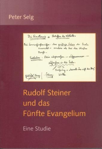 Rudolf Steiner und das Fünfte Evangelium 