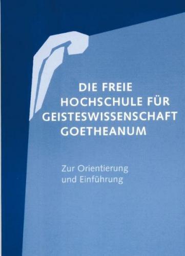 Die Freie Hochschule für Geisteswissenschaft Goetheanum 