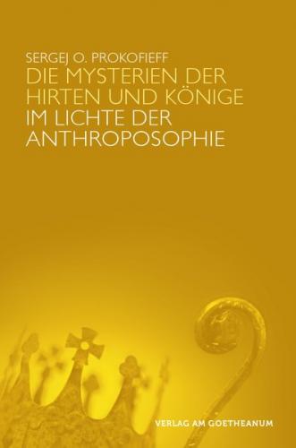 Die Mysterien der Hirten und Könige im Lichte der Anthroposophie 