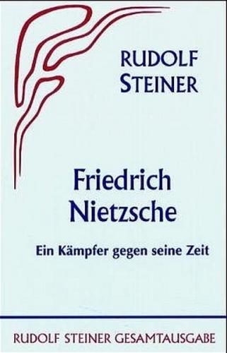 Friedrich Nietzsche, ein Kämpfer gegen seine Zeit 