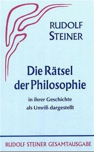 Die Rätsel der Philosophie in ihrer Geschichte als Umriss dargestellt 