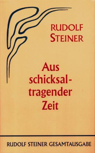 Aus schicksaltragender Zeit 
