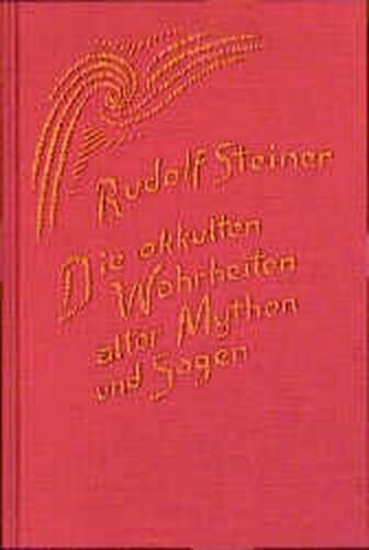 Die okkulten Wahrheiten alter Mythen und Sagen 