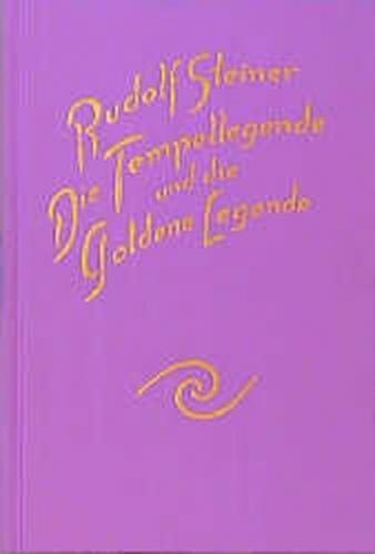 Die Tempellegende und die Goldene Legende als symbolischer Ausdruck vergangener und zukünftiger Entwickelungsgeheimnisse des Menschen 