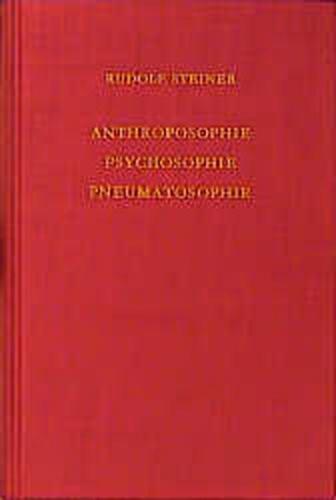 Anthroposophie - Psychosophie - Pneumatosophie 