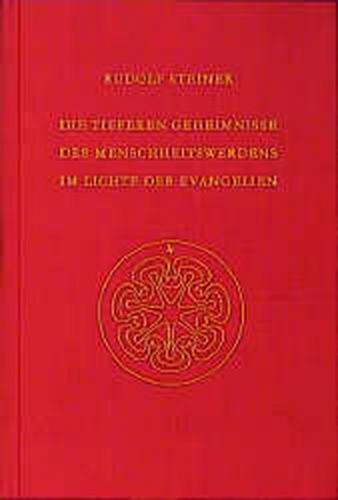 Die tieferen Geheimnisse des Menschheitswerdens im Lichte der Evangelien 