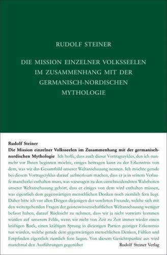 Die Mission einzelner Volksseelen im Zusammenhange mit der germanisch-nordischen Mythologie 