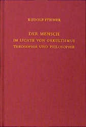 Der Mensch im Lichte von Okkultismus, Theosophie und Philosophie 