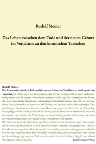 Das Leben zwischen dem Tode und der neuen Geburt im Verhältnis zu den kosmischen Tatsachen 