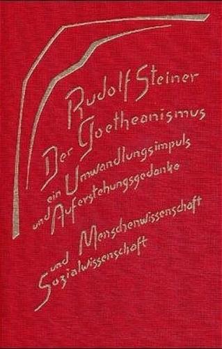 Der Goetheanismus, ein Umwandlungsimpuls und Auferstehungsgedanke 