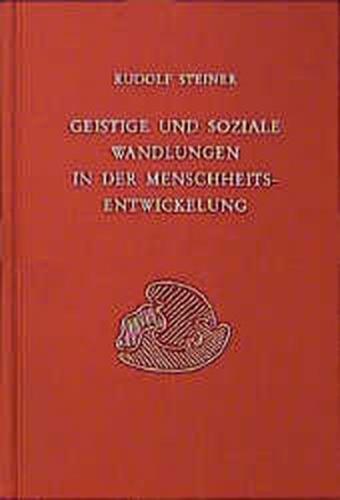 Geistige und soziale Wandlungen in der Menschheitsentwickelung 