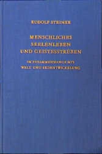 Menschliches Seelenleben und Geistesstreben im Zusammenhange mit Welt- und Erdentwickelung 