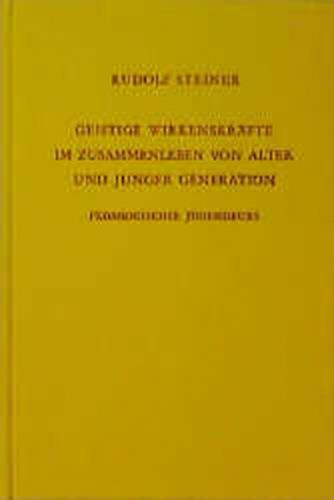 Geistige Wirkenskräfte im Zusammenleben von alter und junger Generation 