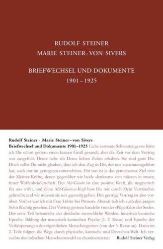 Rudolf Steiner - Marie Steiner-von Sivers: Briefwechsel und Dokumente 1901-1925 