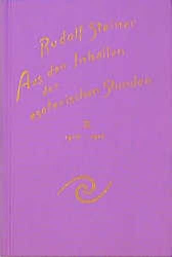 Aus den Inhalten der esoterischen Stunden, Band II: 1910-1912 