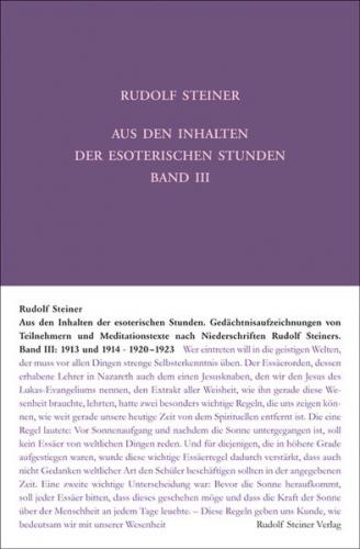 Aus den Inhalten der esoterischen Stunden, Band III: 1913 und 1914; 1920-1923 