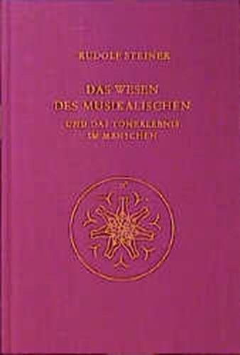 Das Wesen des Musikalischen und das Tonerlebnis im Menschen 
