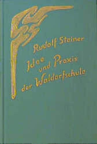 Idee und Praxis der Waldorfschule 