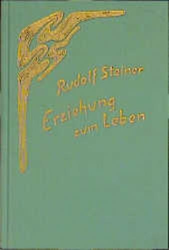 Erziehung zum Leben. Selbsterziehung und pädagogische Praxis 