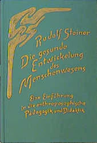Die gesunde Entwickelung des Menschenwesens 