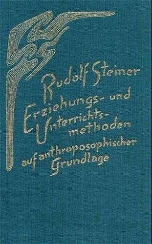 Erziehungs- und Unterrichtsmethoden auf anthroposophischer Grundlage 