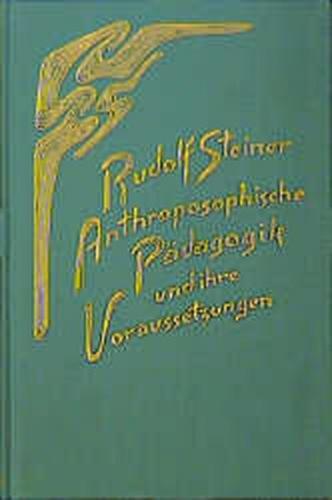 Anthroposophische Pädagogik und ihre Voraussetzungen 