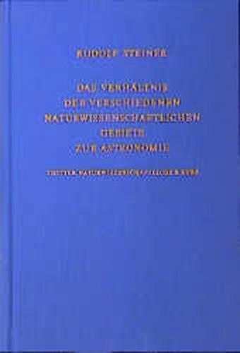 Das Verhältnis der verschiedenen naturwissenschaftlichen Gebiete zur Astronomie 