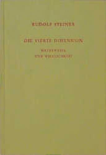 Die vierte Dimension. Mathematik und Wirklichkeit. 