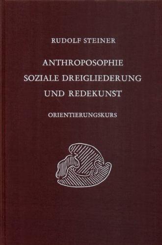 Anthroposophie, soziale Dreigliederung und Redekunst 