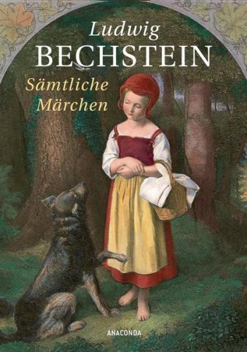 Ludwig Bechstein - Sämtliche Märchen 