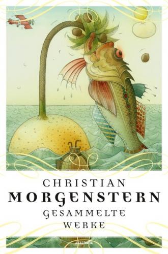 Christian Morgenstern - Gesammelte Werke 