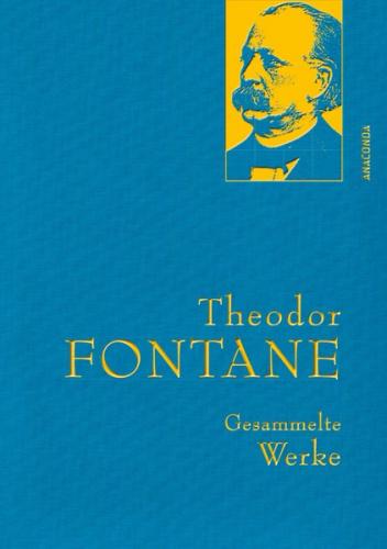 Theodor Fontane, Gesammelte Werke 