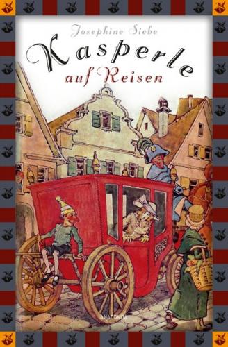 Josephine Siebe, Kasperle auf Reisen - eine lustige Geschichte 