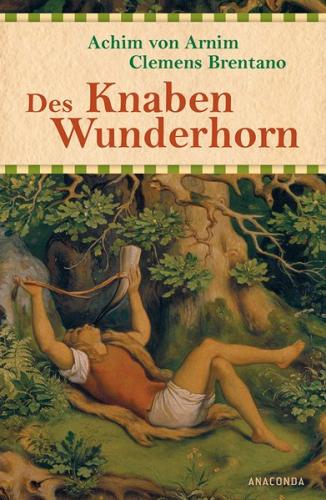 Des Knaben Wunderhorn - Alte deutsche Lieder 