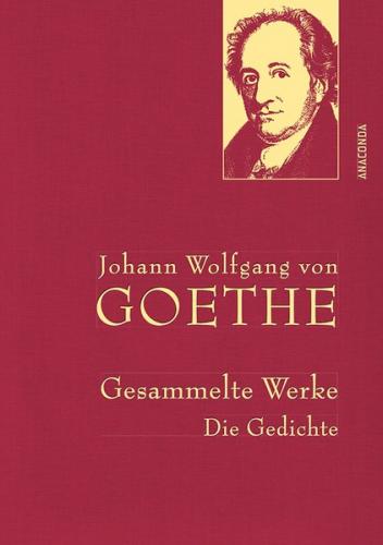 Johann Wolfgang von Goethe, Gesammelte Werke 