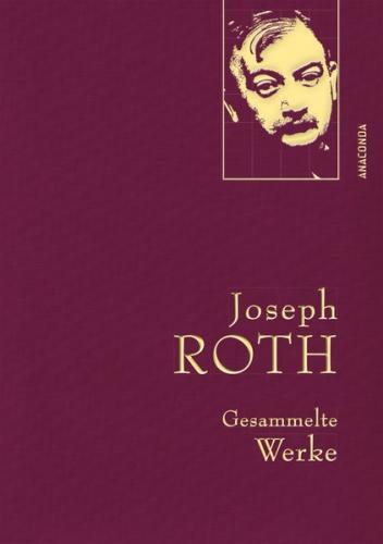 Joseph Roth, Gesammelte Werke 