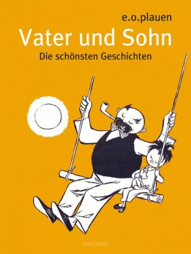Vater und Sohn - Die schönsten Geschichten 